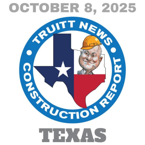 TEXAS CONSTRUCTION REPORT 10-8-25