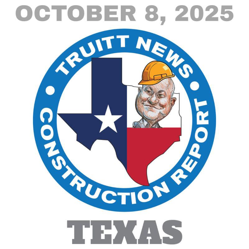 TEXAS CONSTRUCTION REPORT 10-8-25