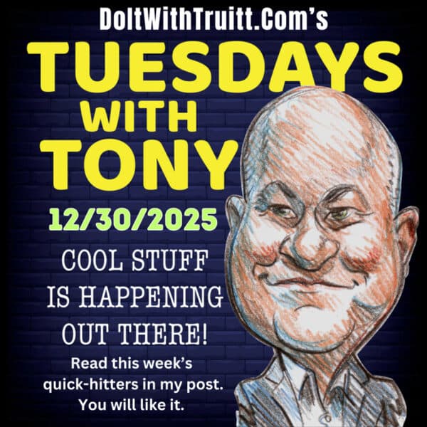 TUESDAYS WITH TONY 12-30-25