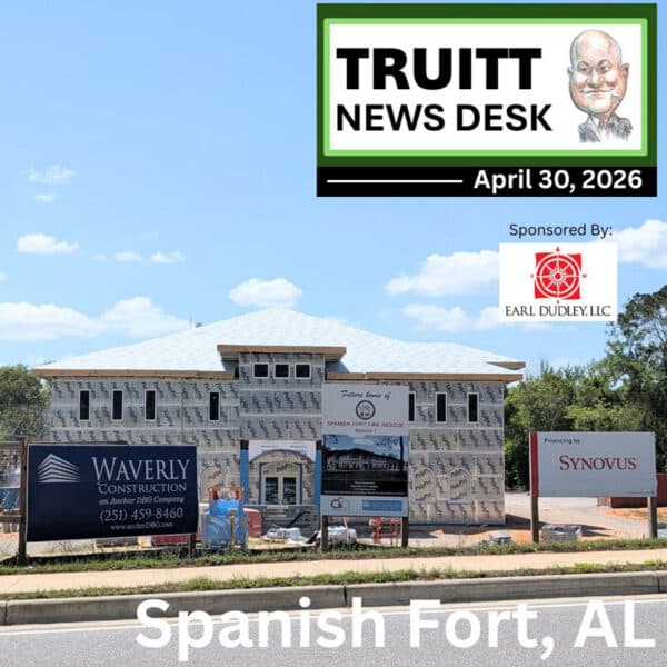 TRUITT NEWS DESK 4-30-26 SPANISH FORT, AL