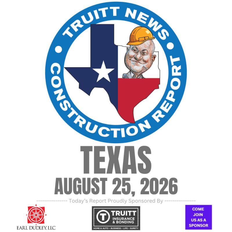 TEXAS CONSTRUCTION REPORT 8-25-26