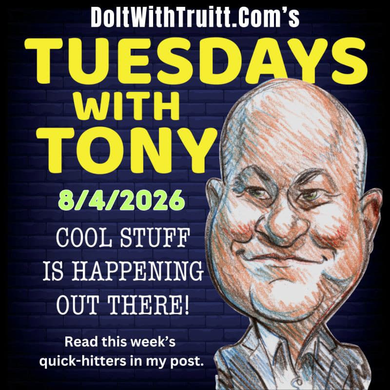 TUESDAYS WITH TONY 8-4-26